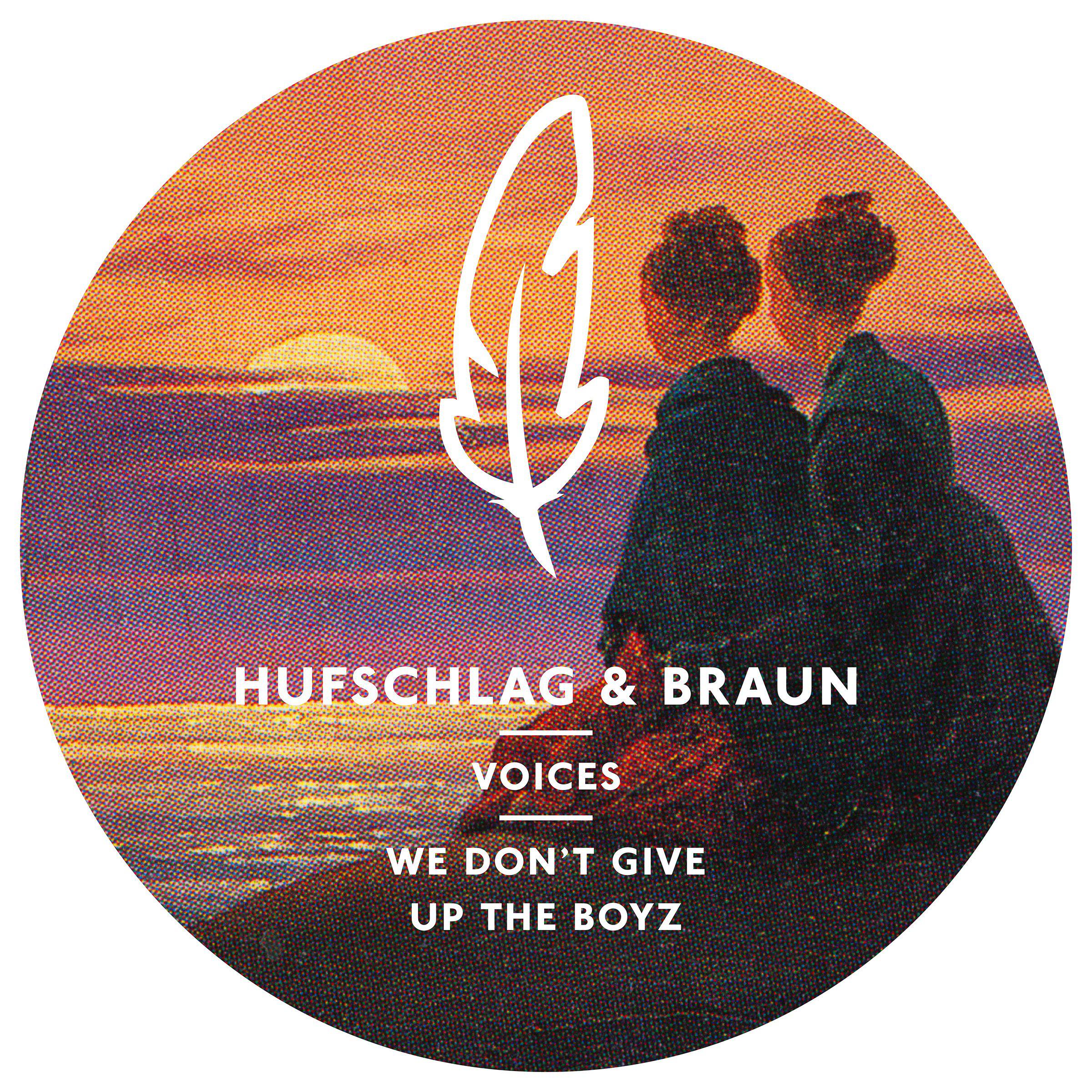 Hufschlag & Braun - We Don't Give Up the Boyz