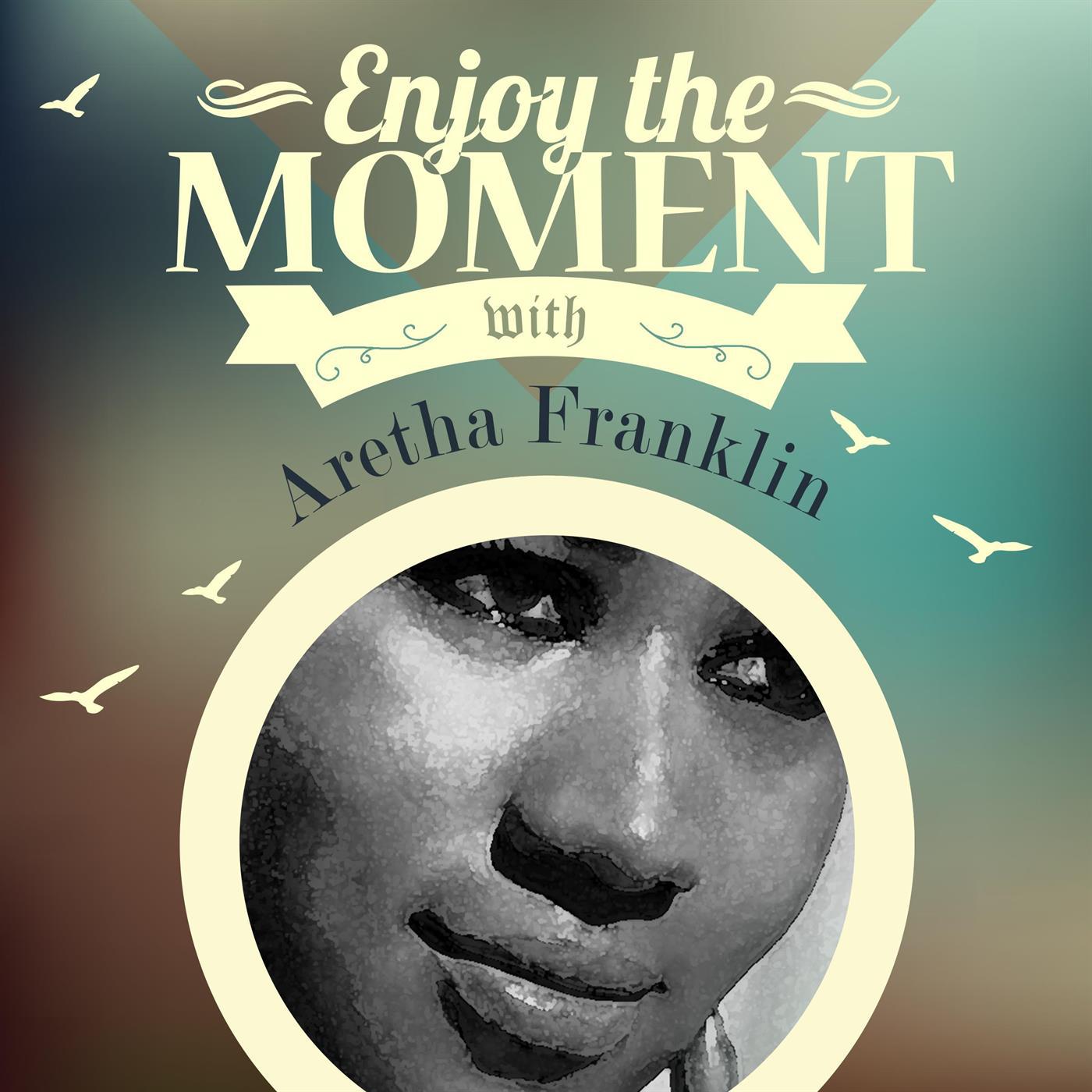 Enjoy The Moment With Aretha Franklin专辑