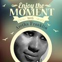 Enjoy The Moment With Aretha Franklin专辑