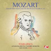 Mozart: Adagio for Violin and Orchestra in E Major, K. 261 (Digitally Remastered)