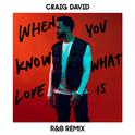 When You Know What Love Is (R&B Remix)专辑