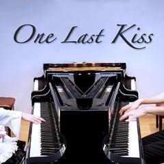 One Last Kiss 双钢琴版