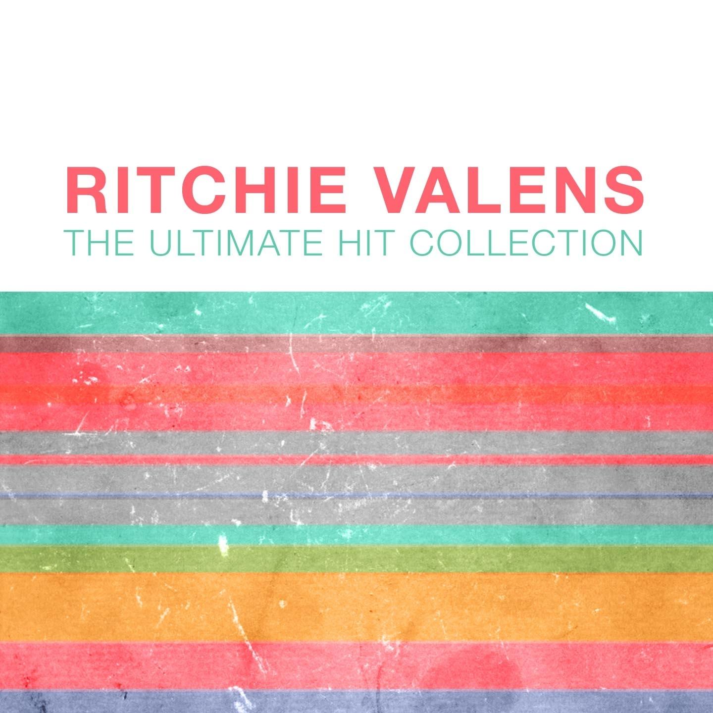 Ritchie Valens: The Ultimate Hit Collection