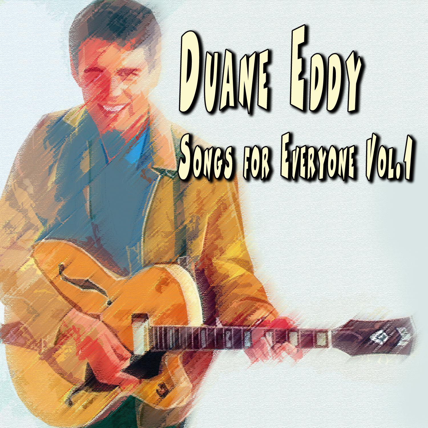 Duane Eddy - Songs for Everyone Vol.1