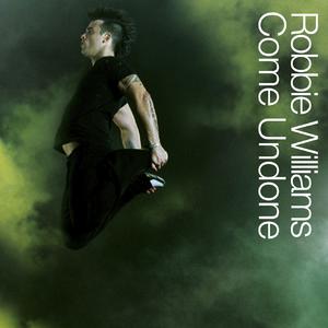 Robbie Williams - COME UNDONE （升7半音）