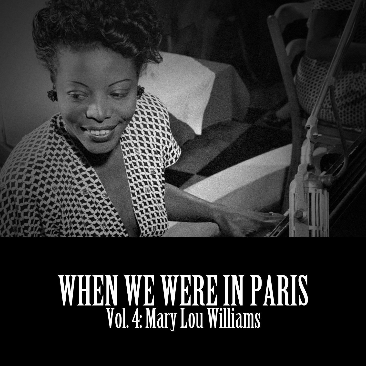 When We Were in Paris, Vol. 4: Mary Lou Williams