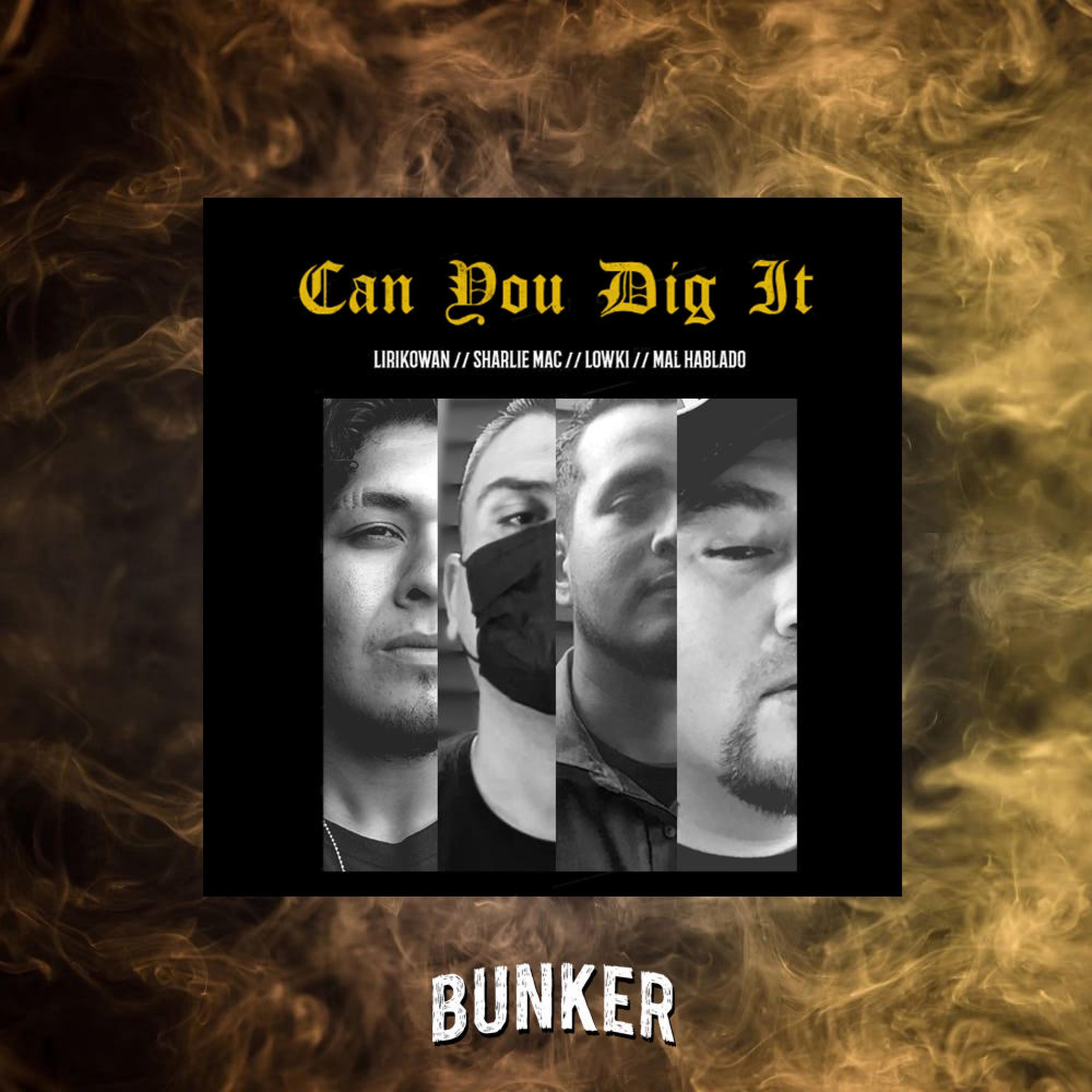 CAN YOU DIG IT (feat. @LIRIKO WAN, SHARLIE MAC, LOW KI, MALHABLADO & MNSTYF)