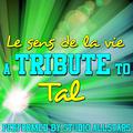 Le sens de la vie (A Tribute to Tal) - Single