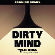 Dirty Mind (ESQUIRE Remix)