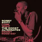 Sonny Stitt: Lone Wolf - The Roost Alternate Takes专辑
