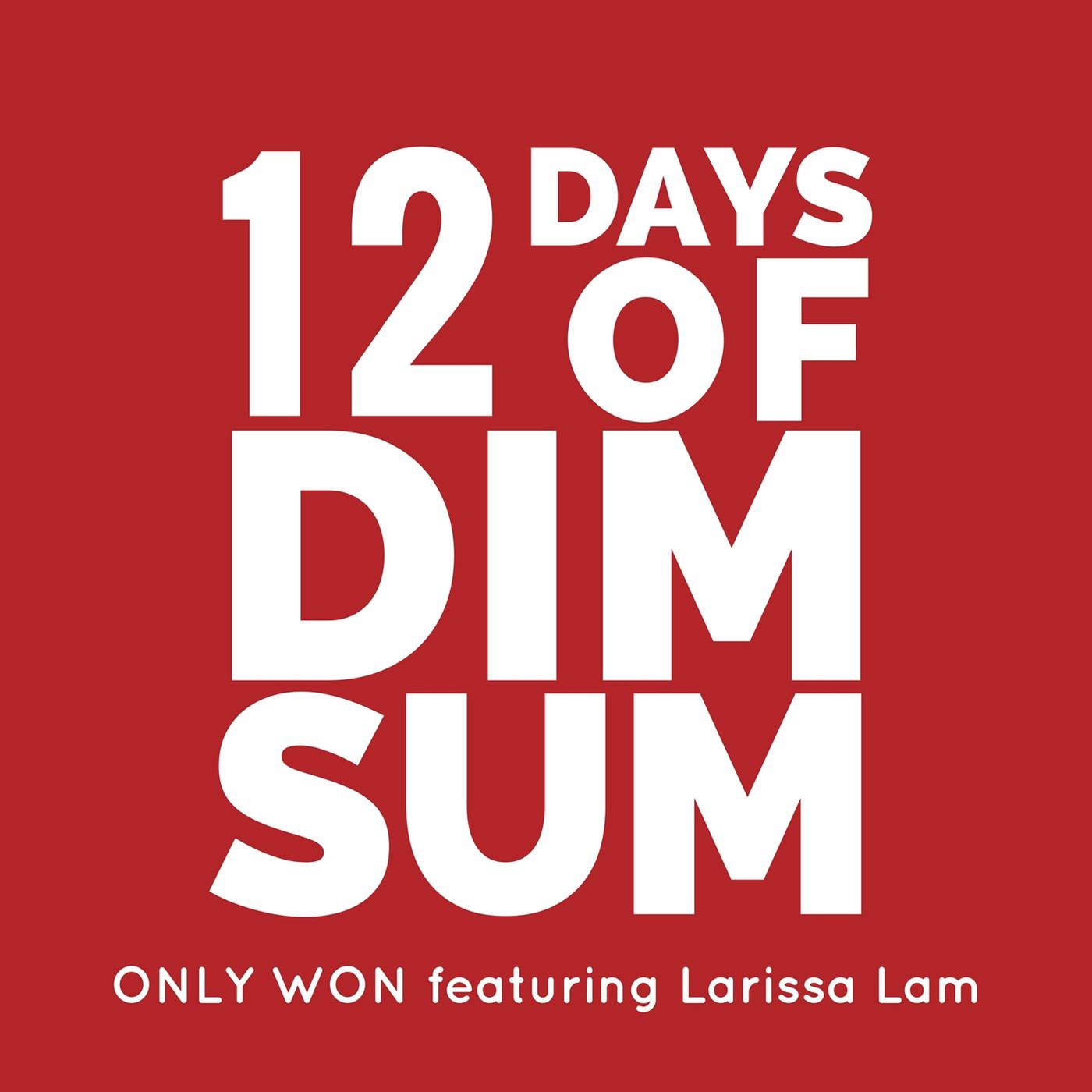 12 Days of Dim Sum (feat. Larissa Lam) - Single专辑