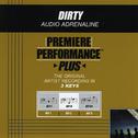 Premiere Performance Plus: Dirty专辑