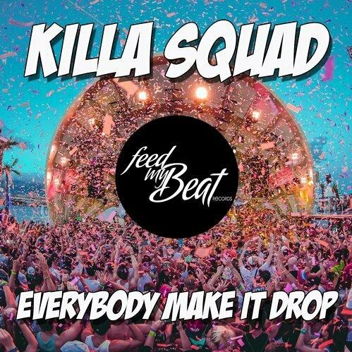 Everybody Make It Drop