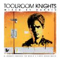 Toolroom Knights Mixed By Dannic专辑