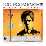 Toolroom Knights Mixed By Dannic专辑