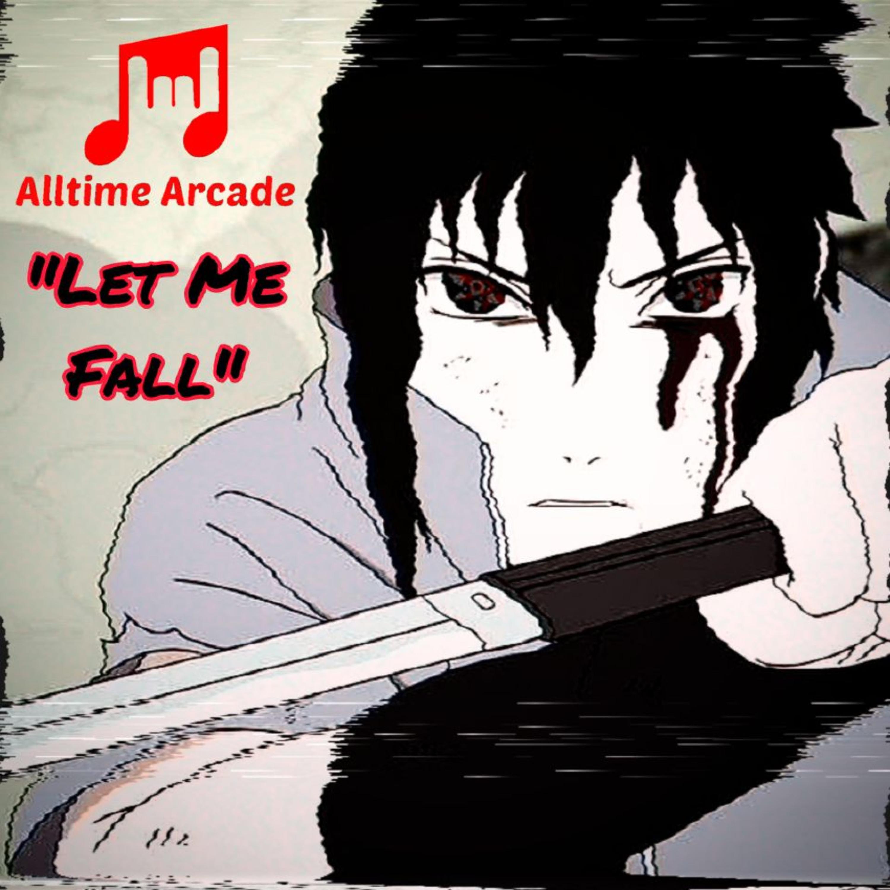 Alltime Arcade - Let Me Fall (Sasuke) (feat. Mac Ro)