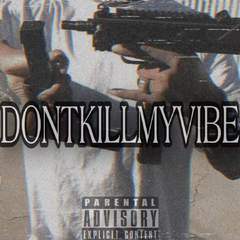 DONTKILLMYVIBE