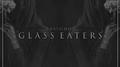 GLASS EATERS 专辑