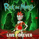 Live Forever (feat. Kotomi & Ryan Elder) [from "Rick and Morty: Season 7"]专辑