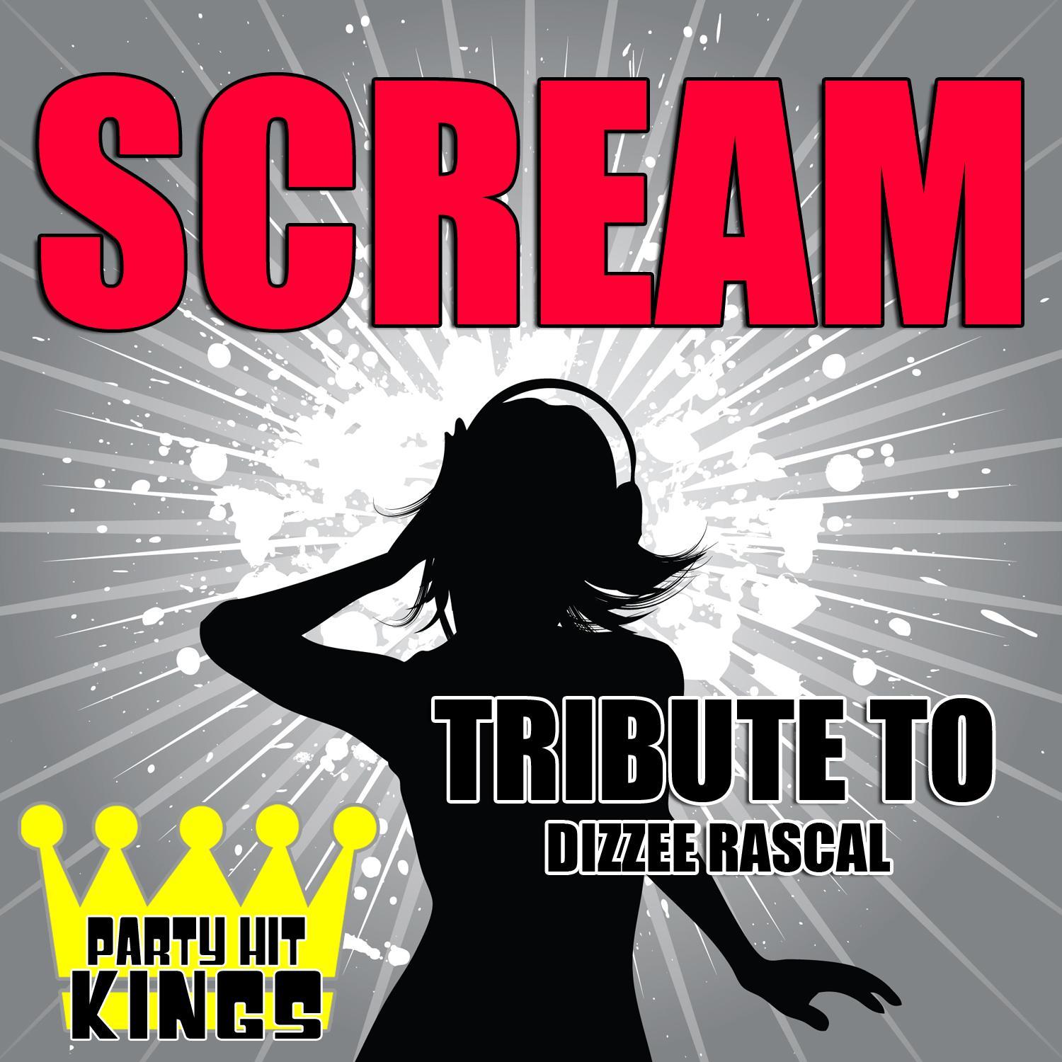 Scream (Tribute to Dizzee Rascal) - Single