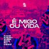 MC Celo BK - É Migo ou Vida