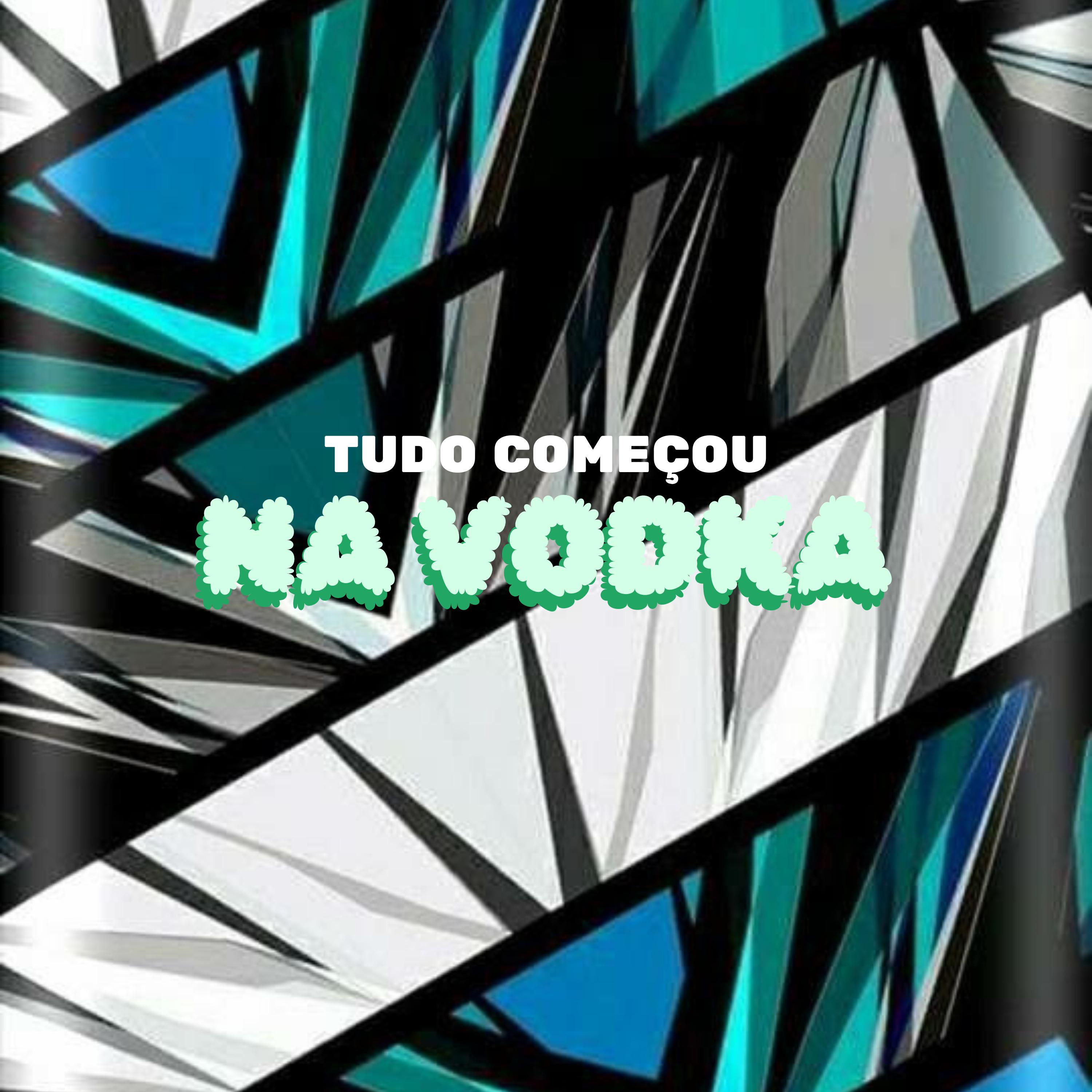 Bae Madu - Tudo Começou na Vodka