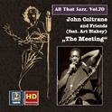 ALL THAT JAZZ, Vol. 70 - John Coltrane and friends featuring Art Blakey (The Meeting)专辑