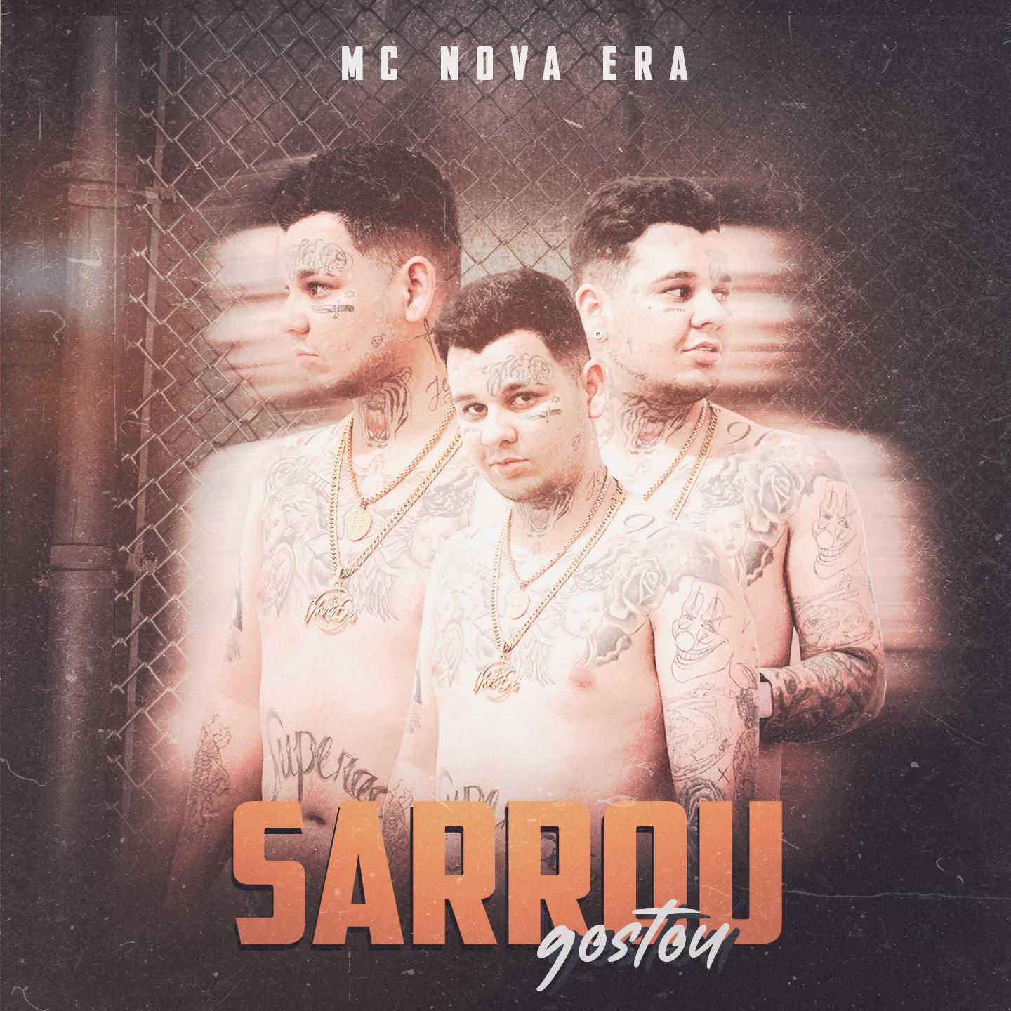 Mc Nova Era - Sarrou, Gostou