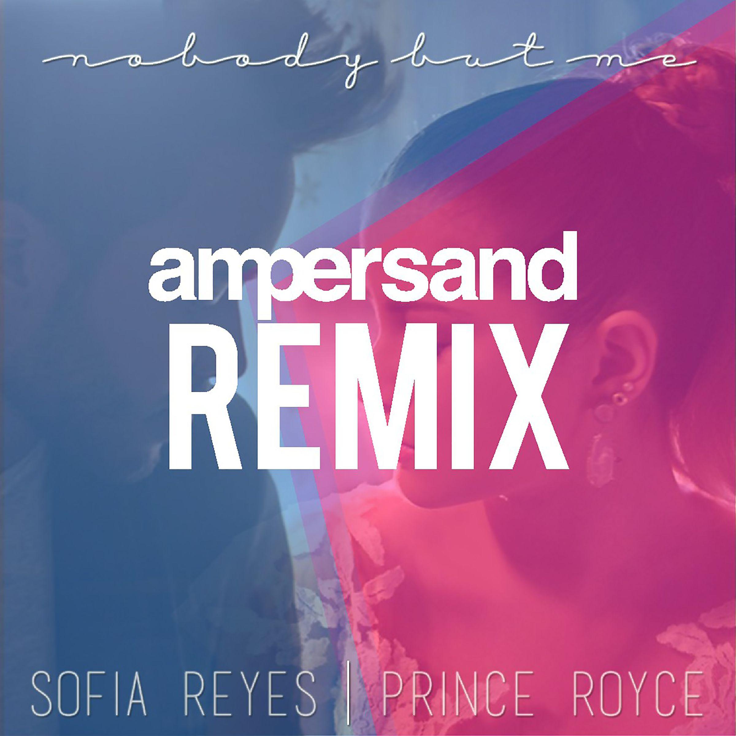 Nobody But Me (Ampersand Remix)