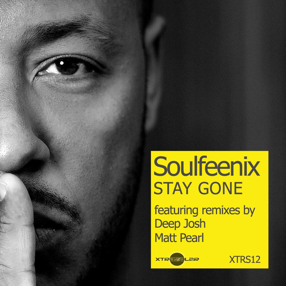 SoulFeenix - Stay Gone (Extended Mix)