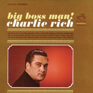 Big Boss Man - Charlie Rich (Karaoke Version) 带和声伴奏 （升5半音）