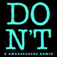 Don't (Xambassadors Remix)