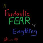 A Fantastic FEAR of Everything专辑