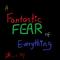 A Fantastic FEAR of Everything专辑