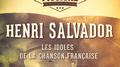 Les idoles de la chanson française : henri salvador, vol. 1专辑