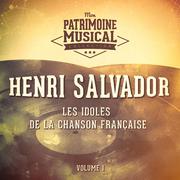 Les idoles de la chanson française : henri salvador, vol. 1