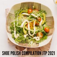 SHOE POLISH COMPILATION JTP 2021