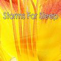 Storms For Sleep