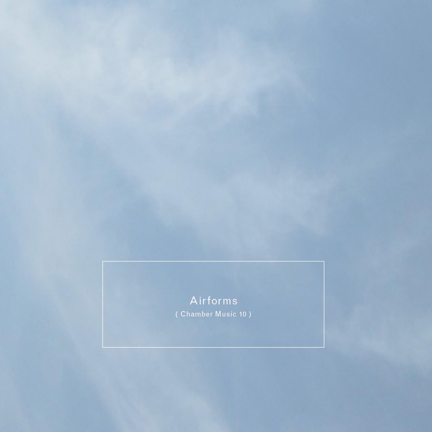 Airforms (Chamber Music 10)