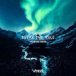 Break The Rule (Original Mix)专辑