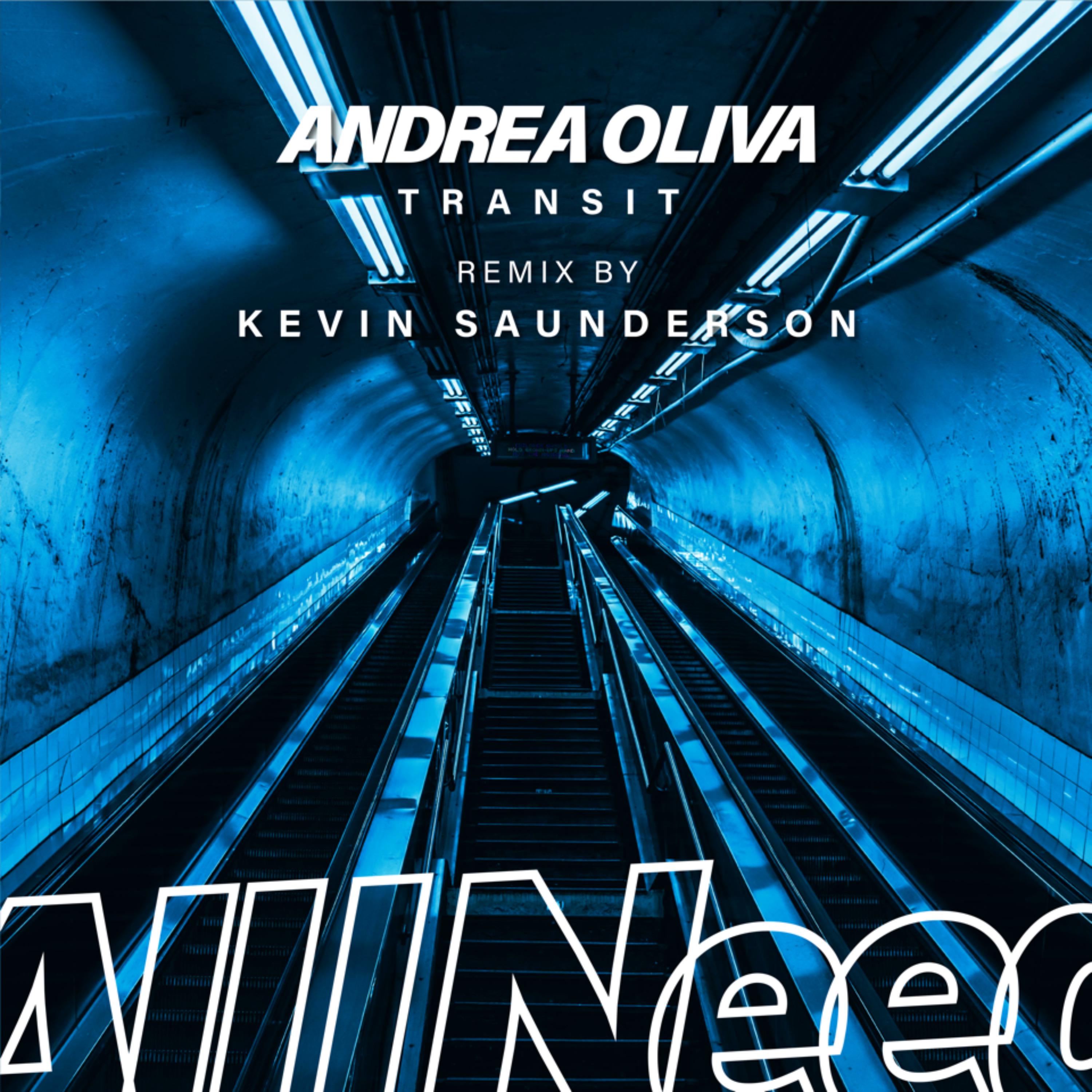 Andrea Oliva - Transit (Kevin Saunderson Extended Remix)