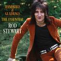 Handbags & Gladrags: The Essential Rod Stewart专辑