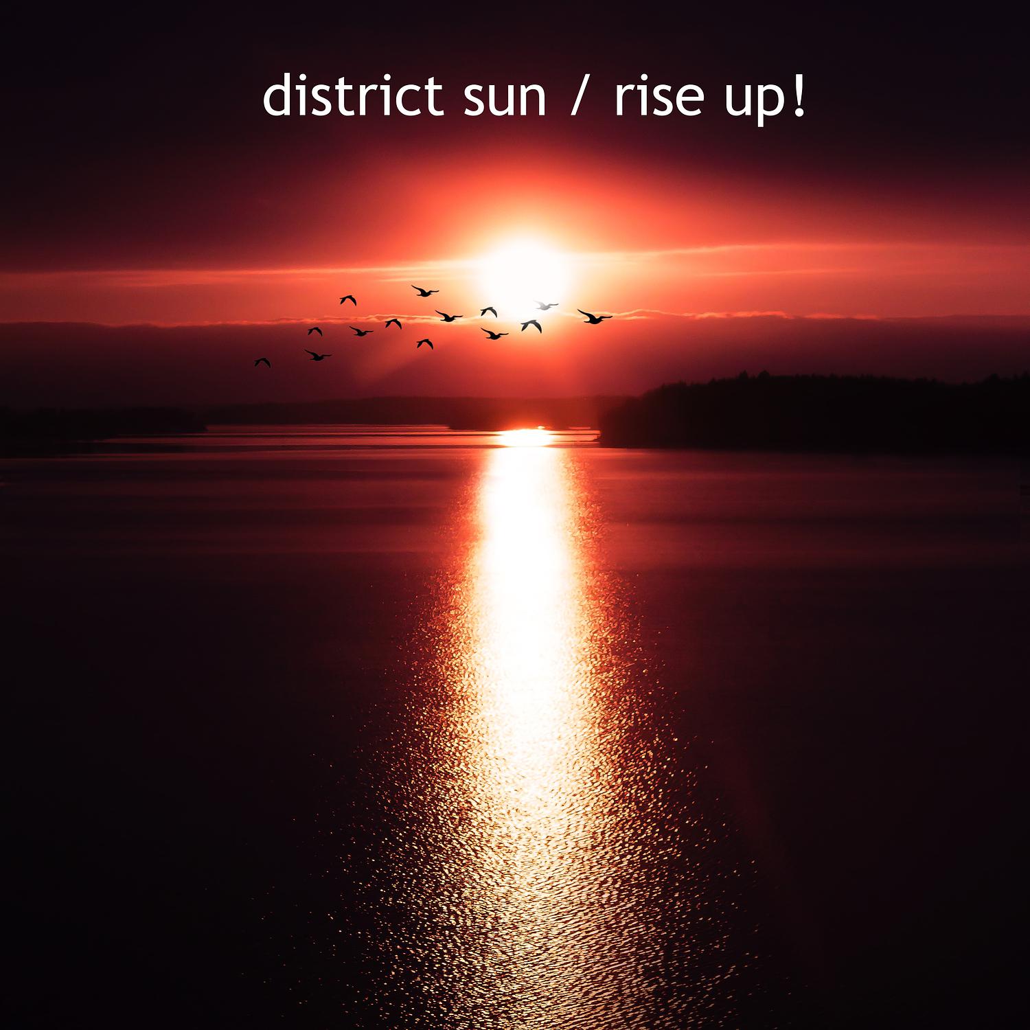 district sun - Rise up!