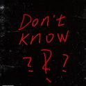 Dont Know专辑