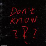 Dont Know专辑