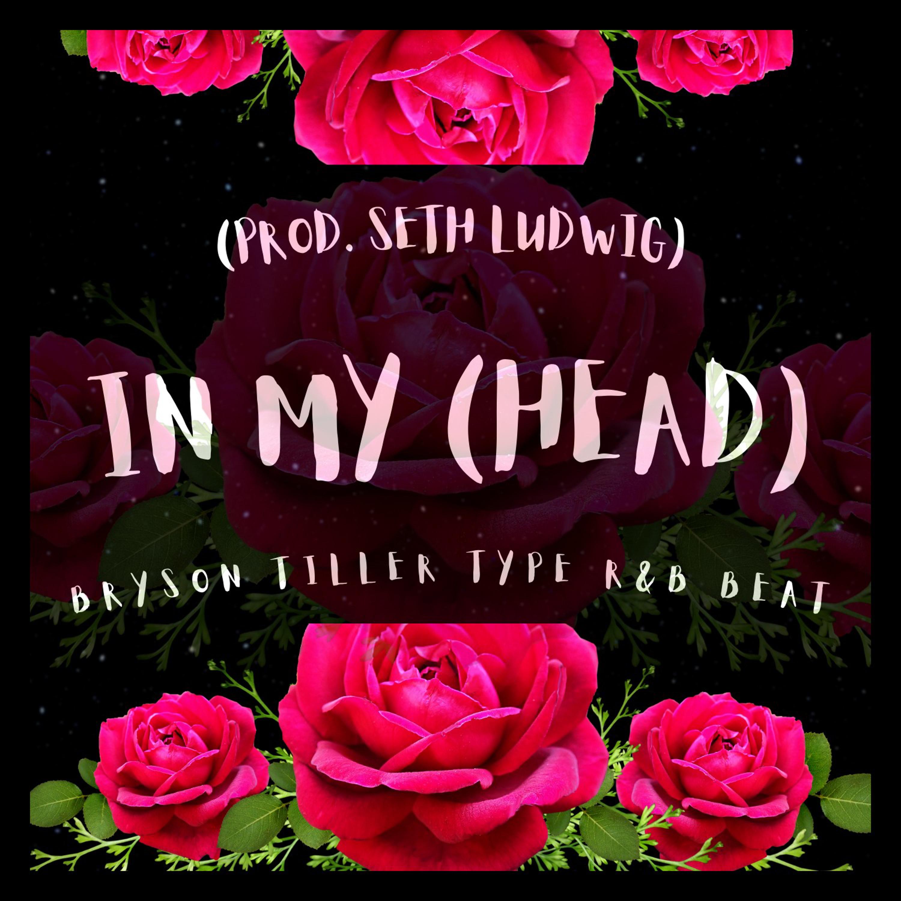 In My (Head) (R&B Type Beat)