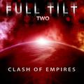 Full Tilt, Vol. 2: Clash of Empires