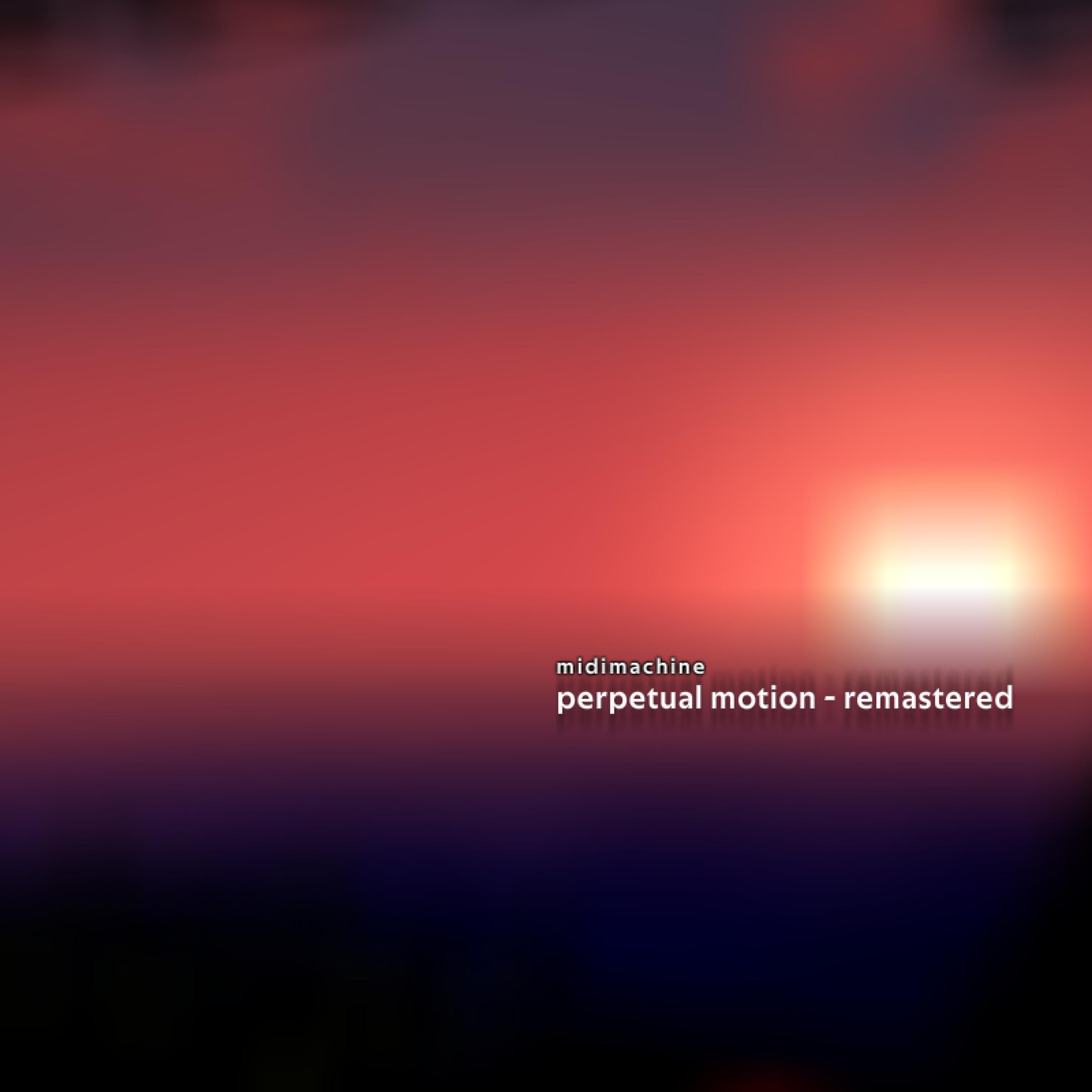 Perpetual Motion - Remastered