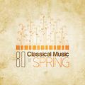 70 Classical Music for Spring