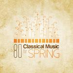 70 Classical Music for Spring专辑